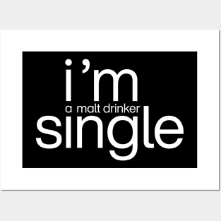 I’m a single malt drinker Posters and Art